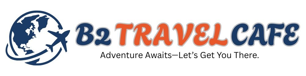 B2 Travel Cafe — Adventure Awaits, Let’s Get You There